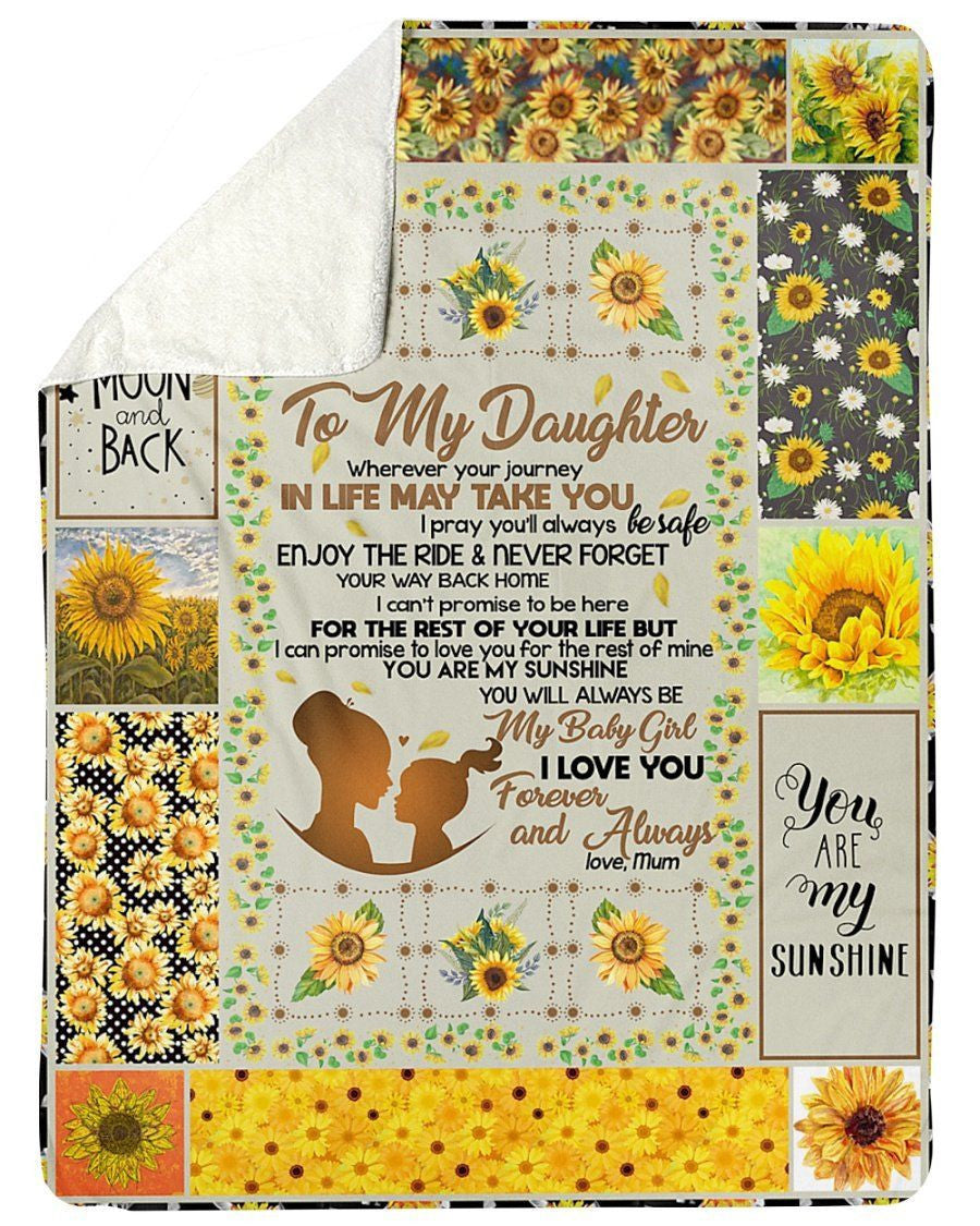 To My Daughter I Love You Forever You Are My Sunshine Custom Design Gifts Fleece Blanket