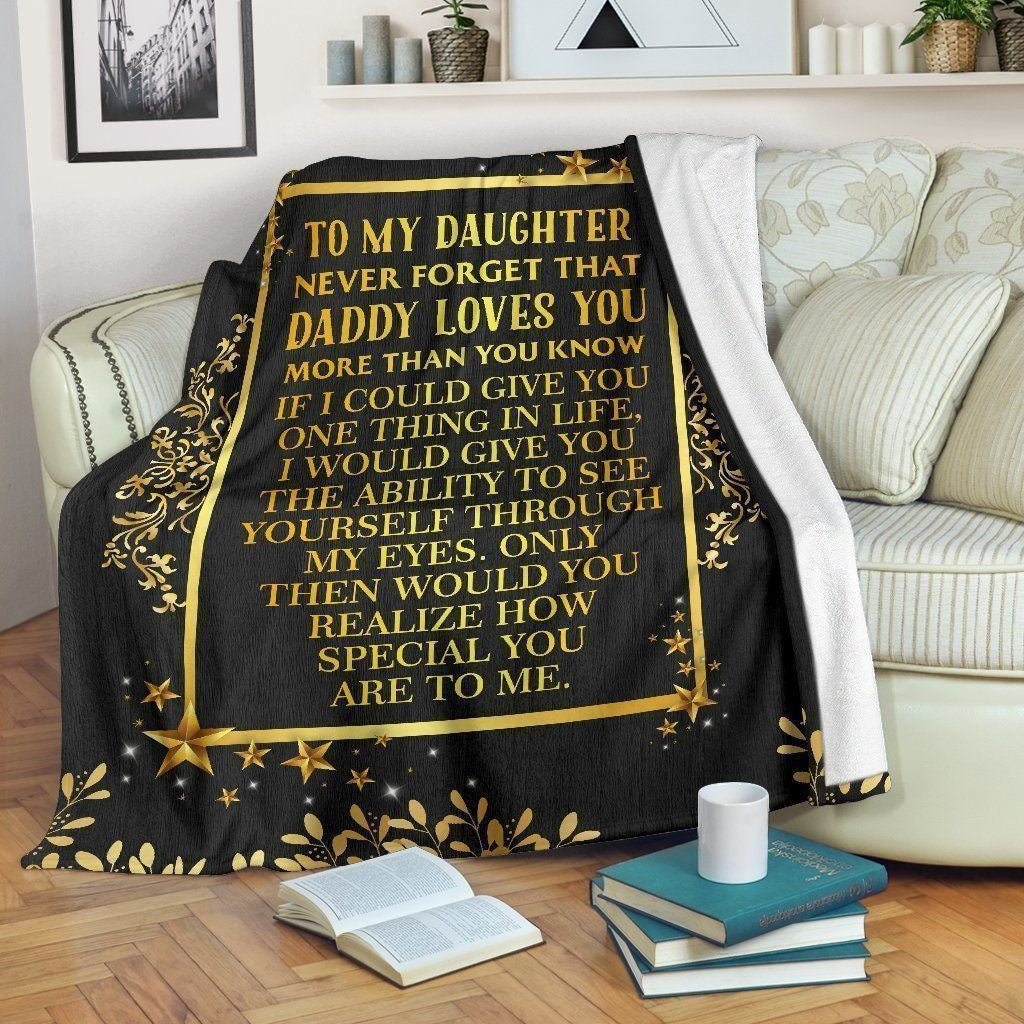 To My Daughter Never Forget Daddy Loves You Printed Fleece Blanket