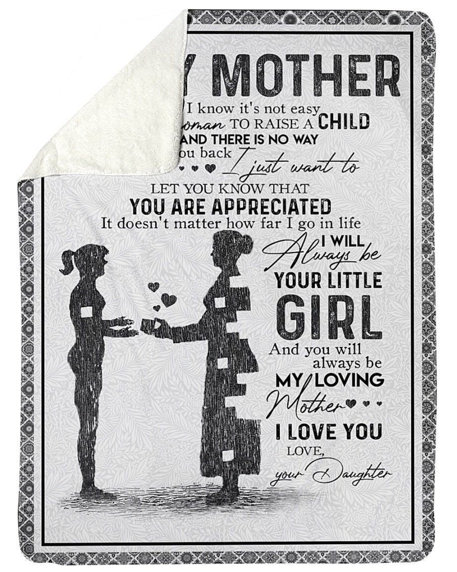 To My Mother I Will Always Your Little Girl Gifts From Daughter Fleece Blanket