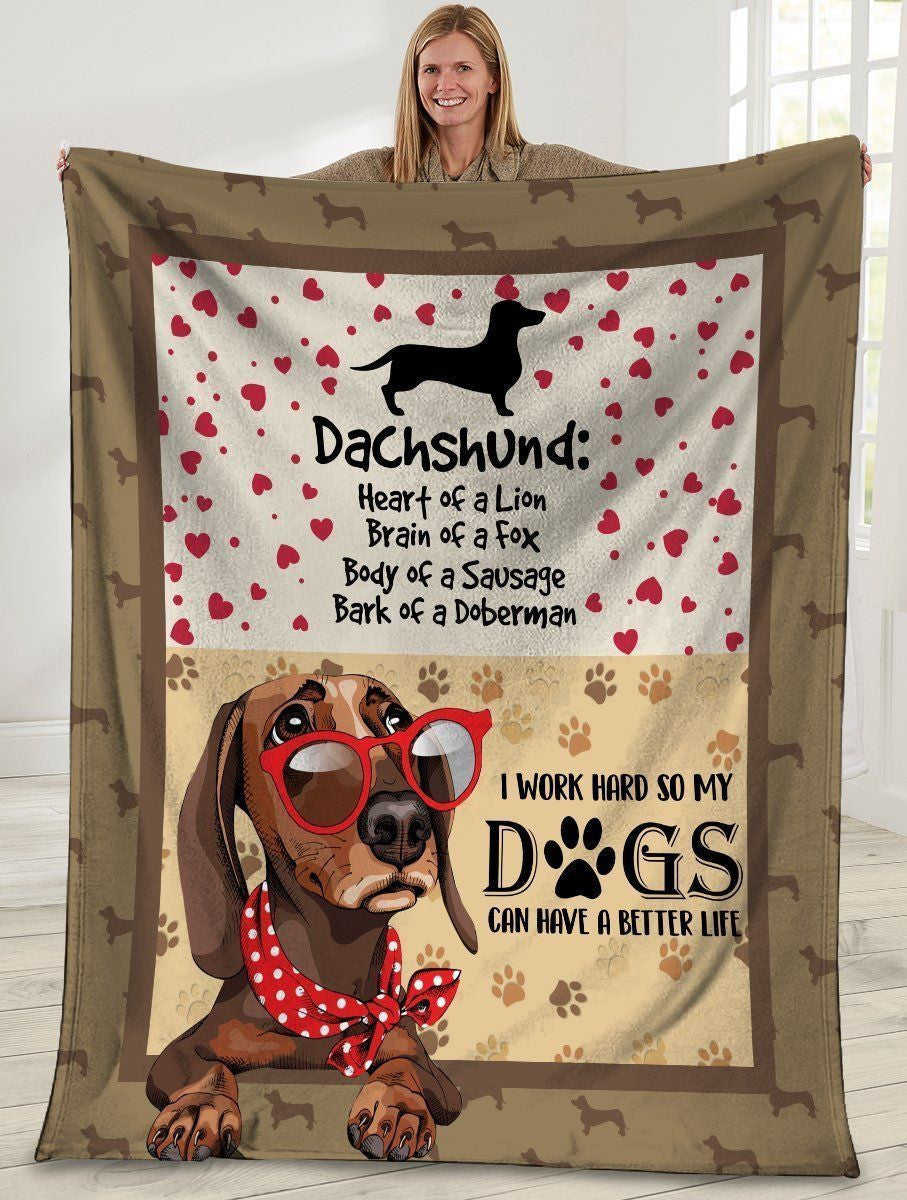 I Work Hard So My Dogs Can Have A Better Life Dachshund Fleece Blanket