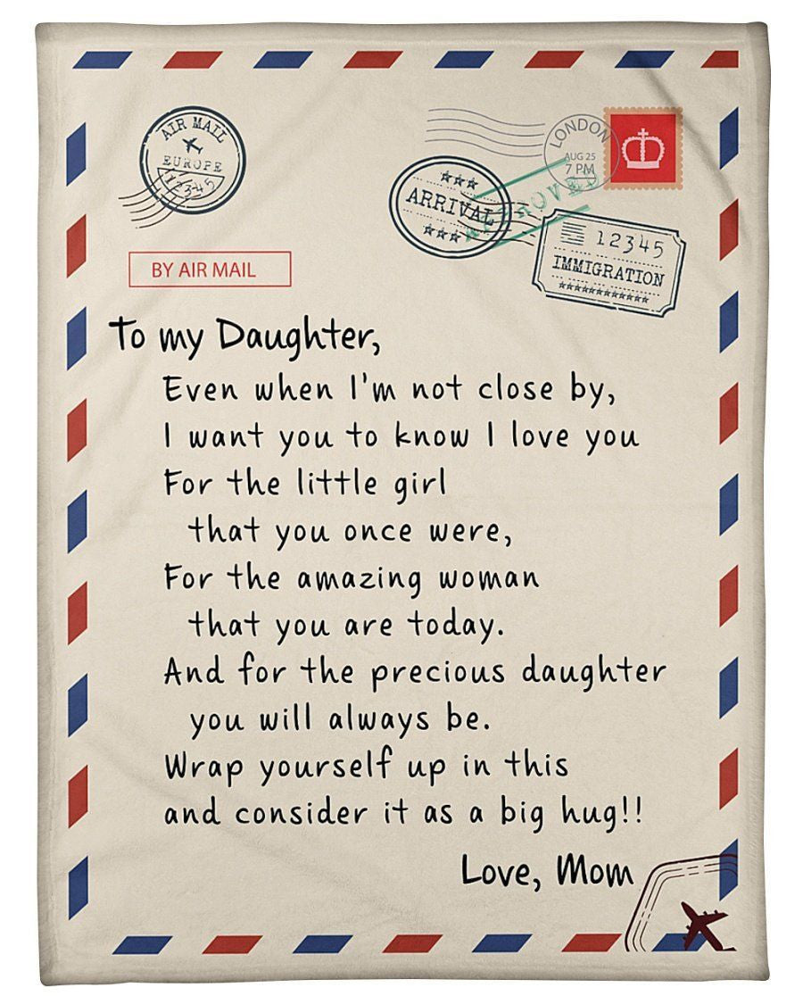 To My Daughter Even When I'm Not Close By Fleece Blanket Fleece Blanket