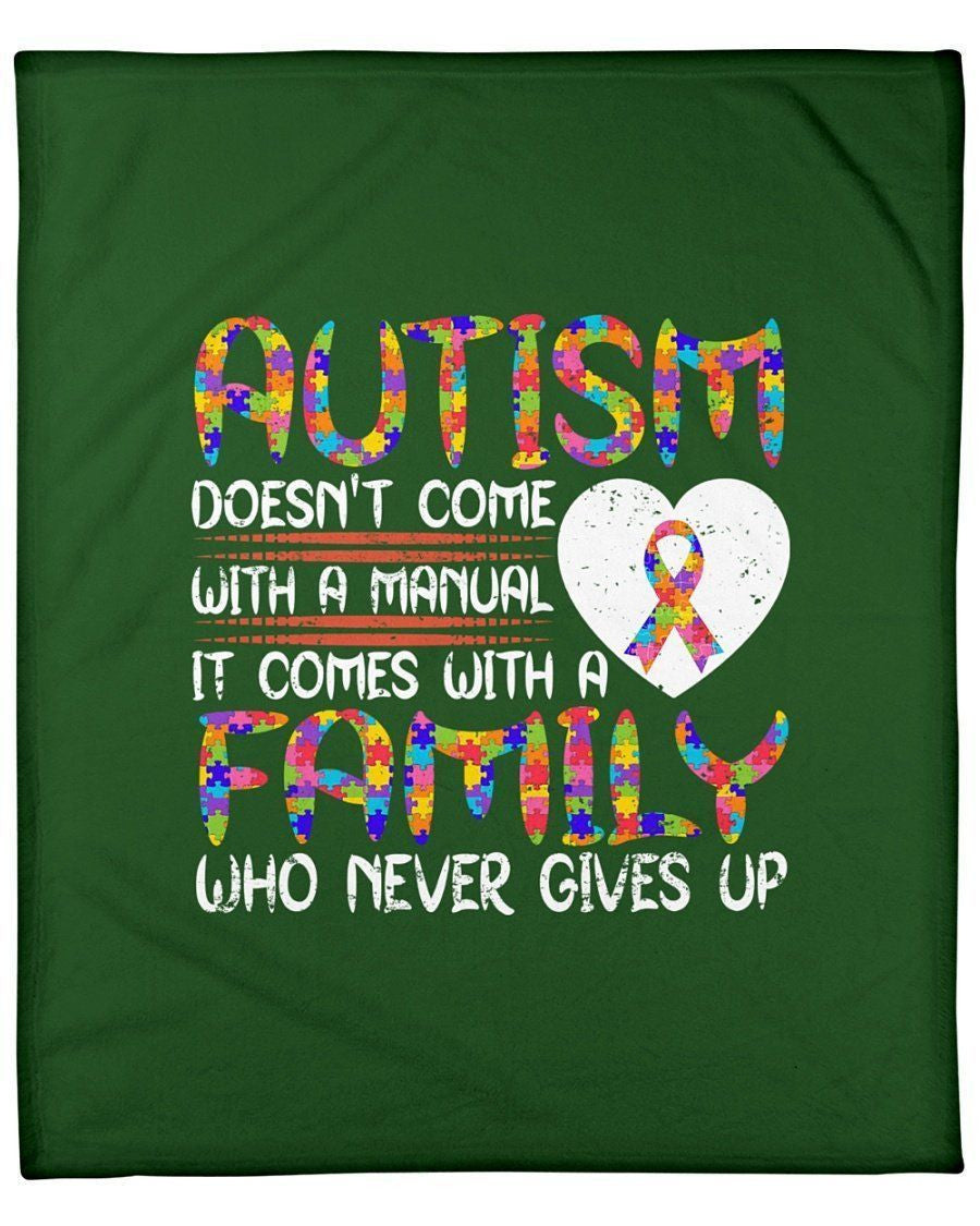 Autism Doesn't Come With A Manual Come With Family Never Gives Up Fleece Blanket