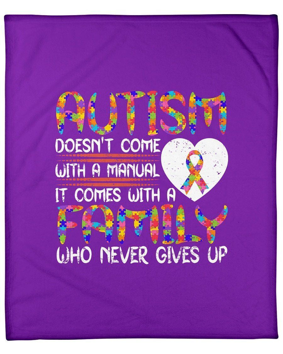 Autism Doesn't Come With A Manual Come With Family Never Gives Up Fleece Blanket