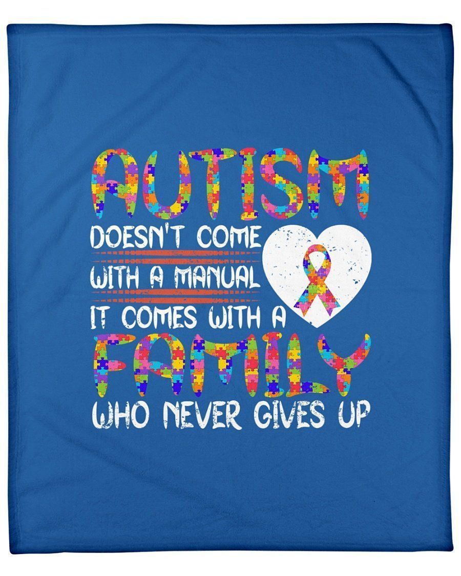Autism Doesn't Come With A Manual Come With Family Never Gives Up Fleece Blanket
