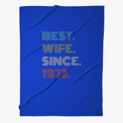 Best Wife Since 1973 Anniversary Gift Fleece Blanket