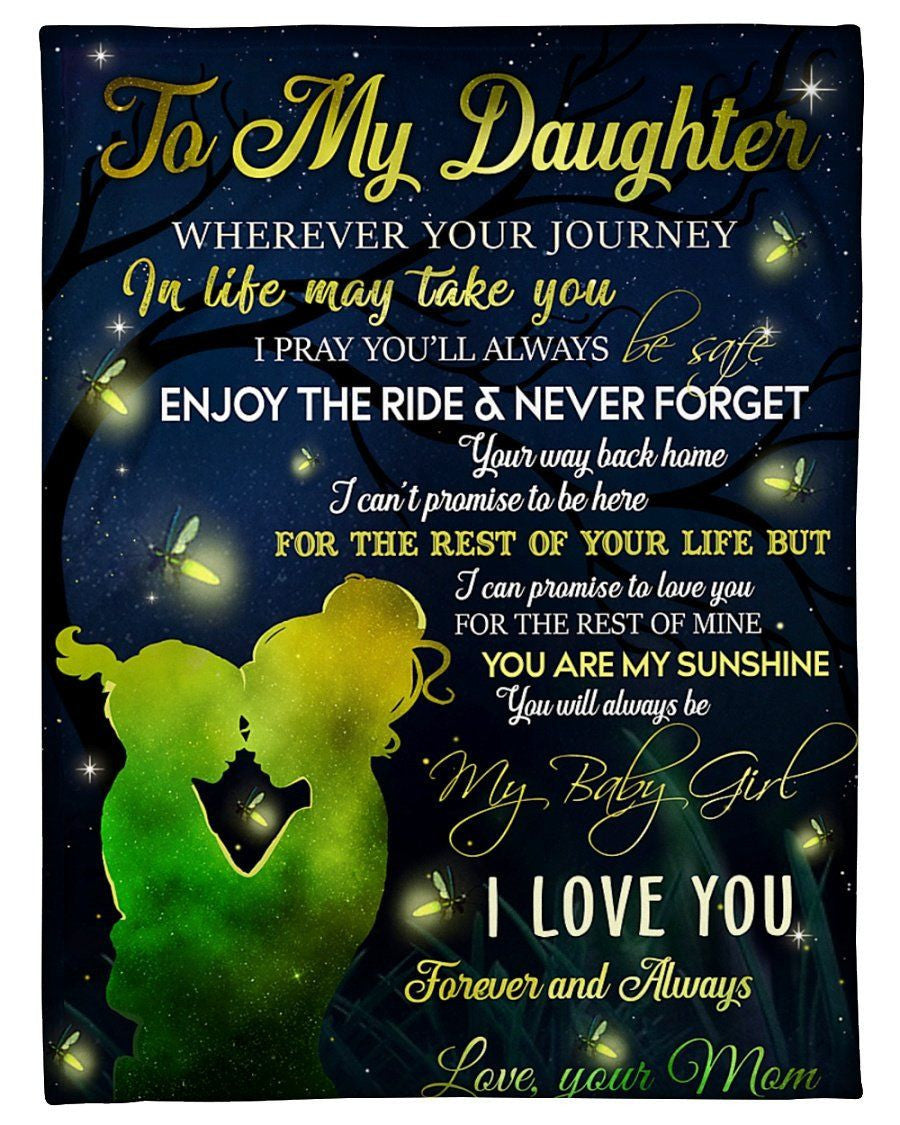 To My Daughter I Love You Forever And Always Custom Design Fleece Blanket