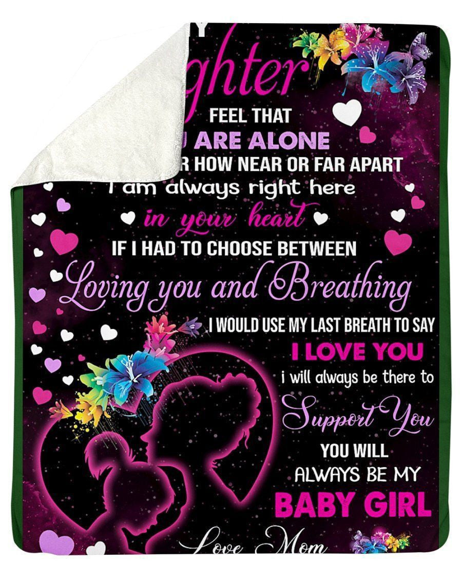 To My Daughter- You Will Always Be My Baby Girl Fleece Blanket