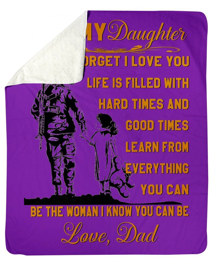 To My Daughter Never Forget I Love You From Veteran Dad Fleece Blanket