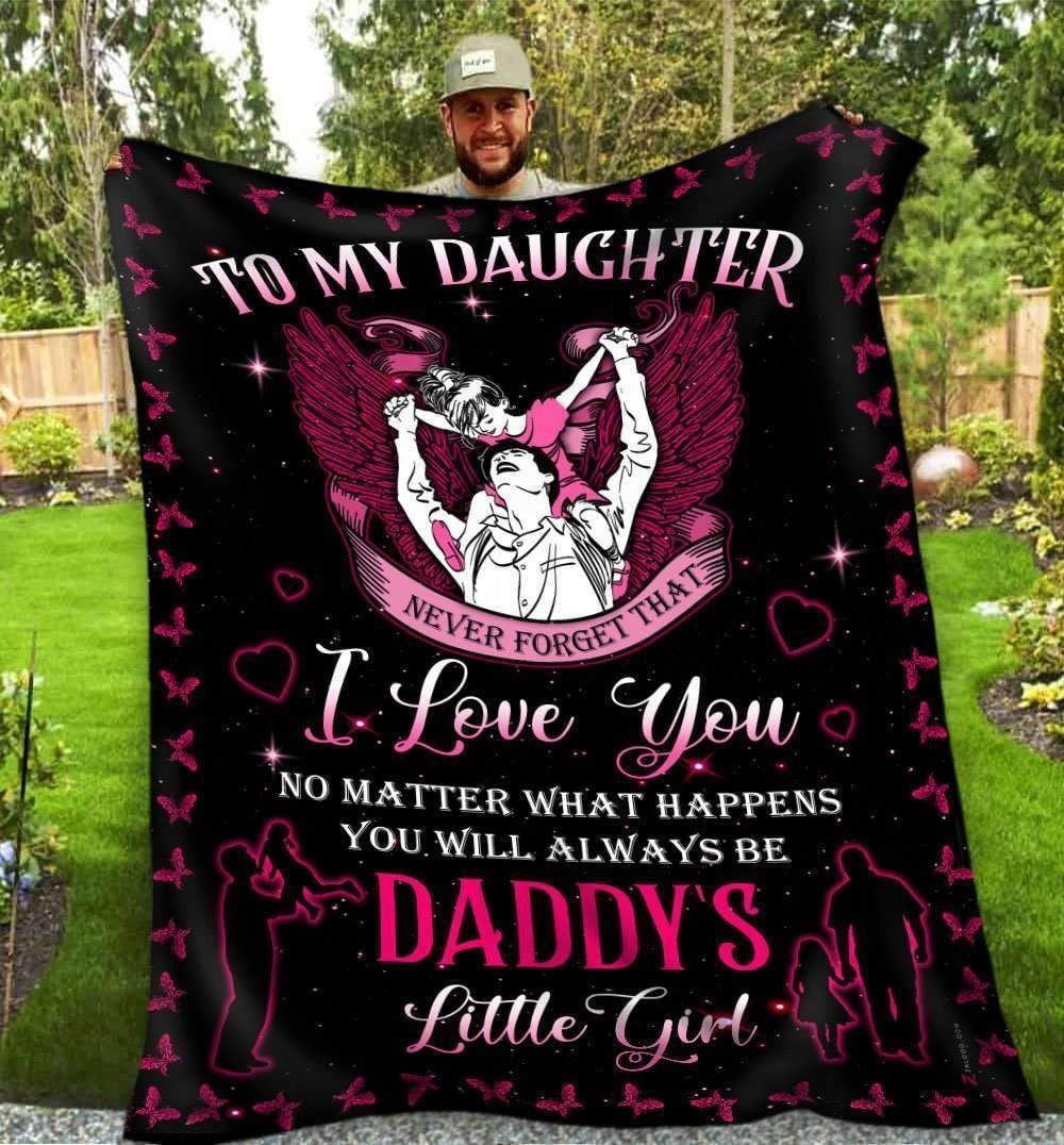 You Will Always Be Daddy's Little Girl Blanket Gift For Daughter
