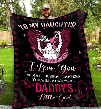 You Will Always Be Daddy's Little Girl Blanket Gift For Daughter