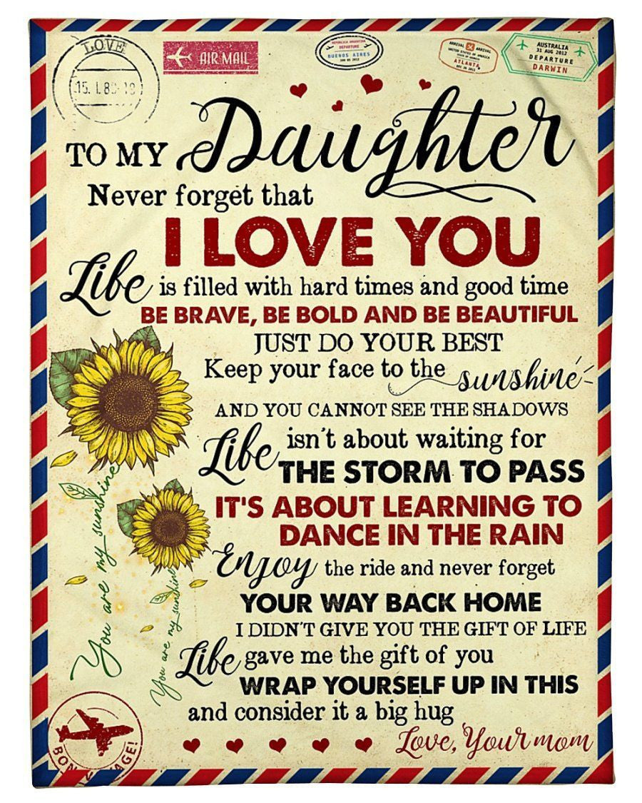To My Daughter Never Forget That I Love You SunflowerFleece Blanket Shepra Blanket