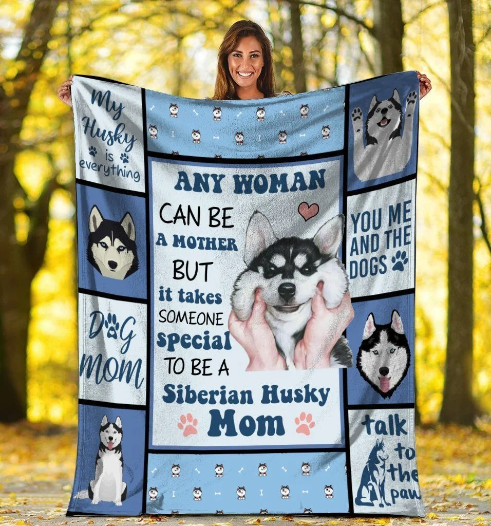 Any Woman Can Be A Mother Siberian Husky Dog Mom Fleece Blanket