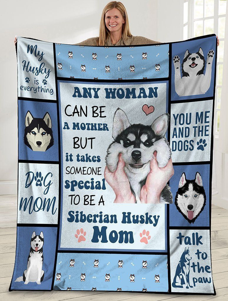 Any Woman Can Be A Mother Siberian Husky Dog Mom Fleece Blanket
