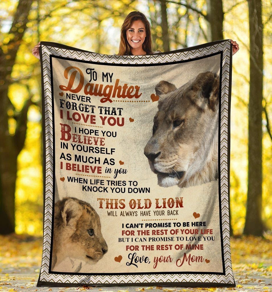 To My Daughter Never Forget That I Love You Lion Mom Fleece Blanket