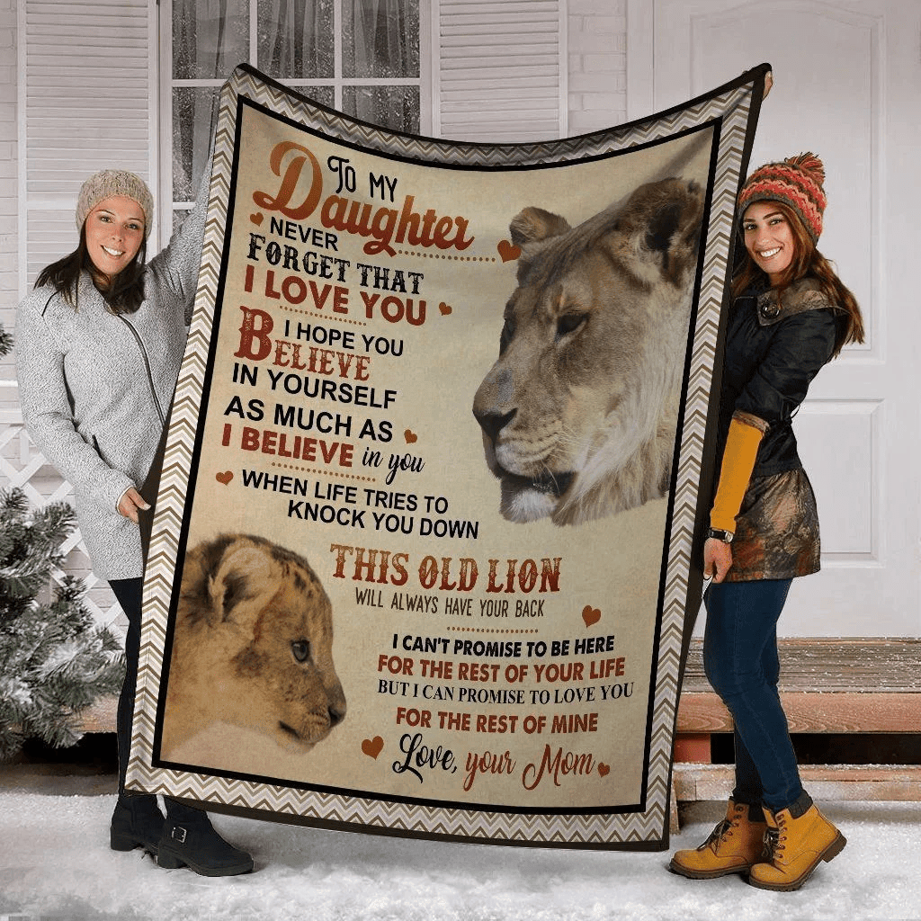 To My Daughter Never Forget That I Love You Lion Mom Fleece Blanket