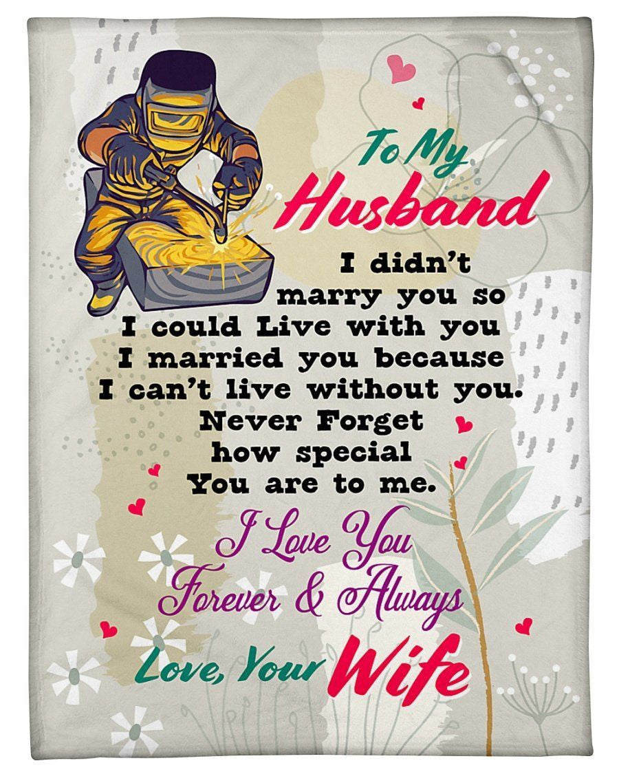I Can't Live Without You Fleece Blanket Gift For Welder Husband Fleece Blanket