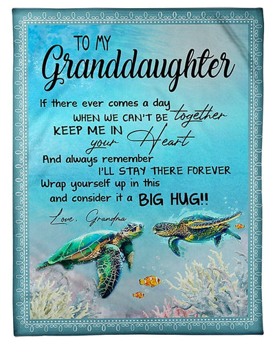 Sea Turtle Keep Me In Your Heart Grandma To GranddaughterFleece Blanket Shepra Blanket