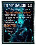 To My Daughter Fleece Blanket Howling Wolf Believe In Yourself Fleece Blanket