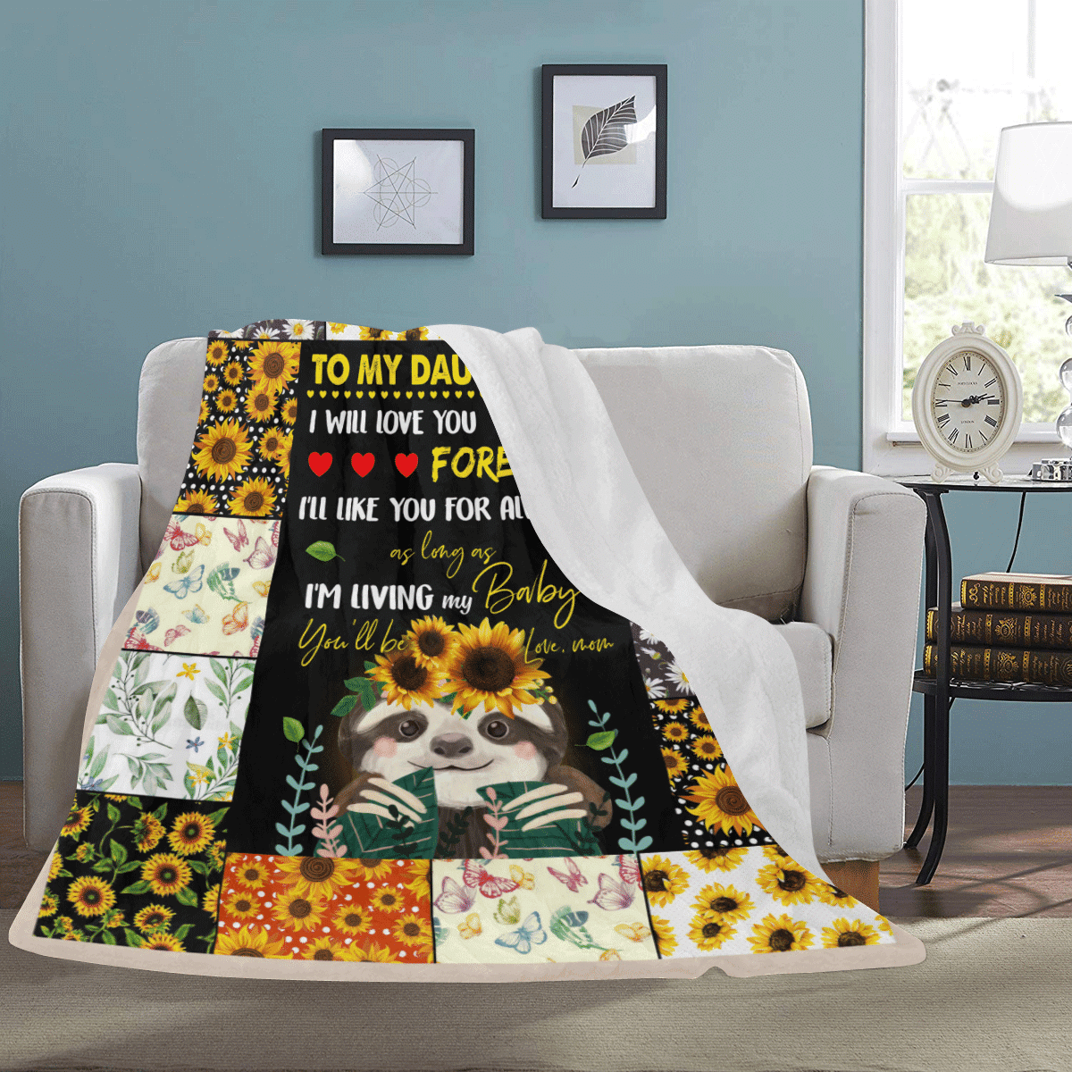 To My Daughter I Will Love You Forever Sloth Sunflower Fleece Blanket
