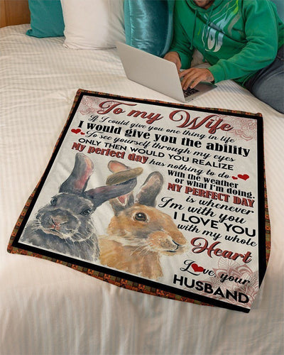 Couple Rabbit To My Wife I Would Give You The Ability Fleece Blanket