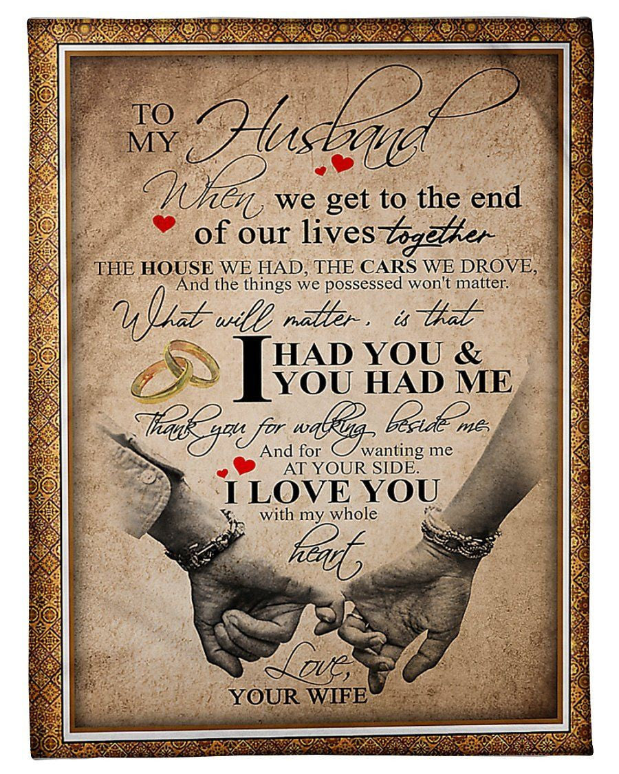 I Had You And You Had Me Great Gift From Wife To Husband Fleece Blanket