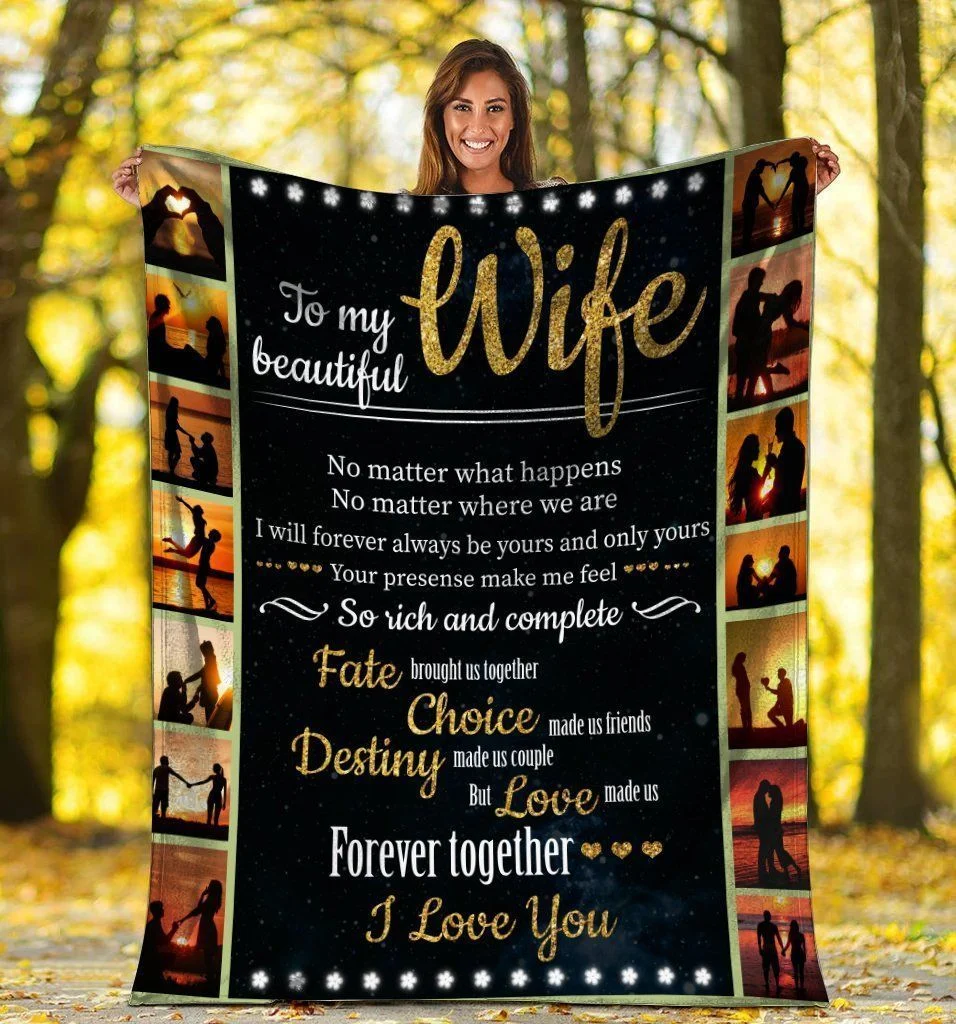 To My Beautiful Wife No Matter What Happens Fleece Blanket