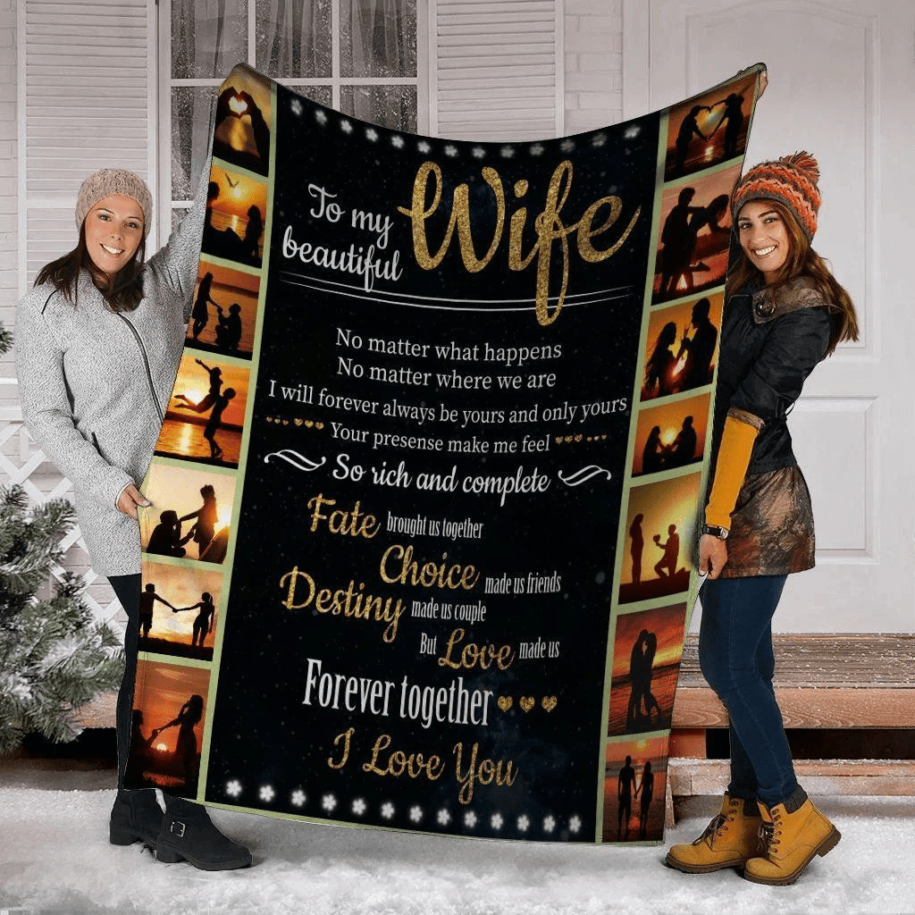 To My Beautiful Wife No Matter What Happens Fleece Blanket