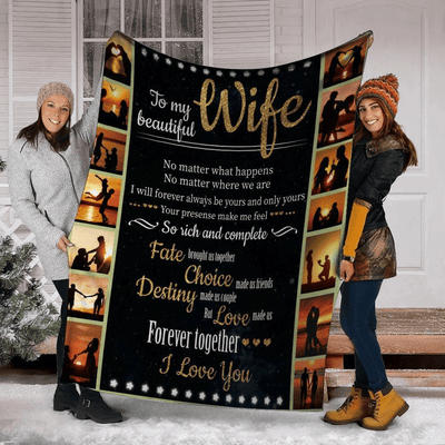 To My Beautiful Wife No Matter What Happens Fleece Blanket