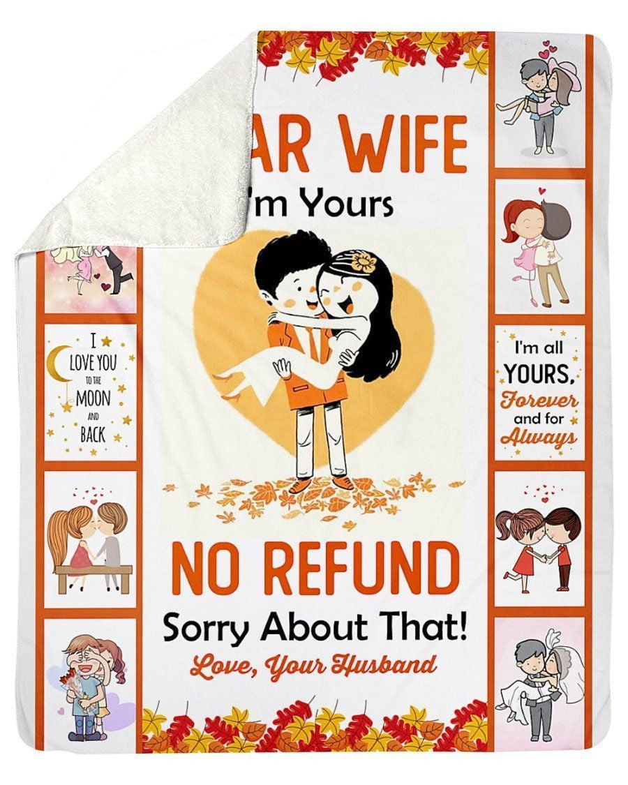I'm Yours No Refund Sorry About That Blanket Giving Wife Fleece Blanket