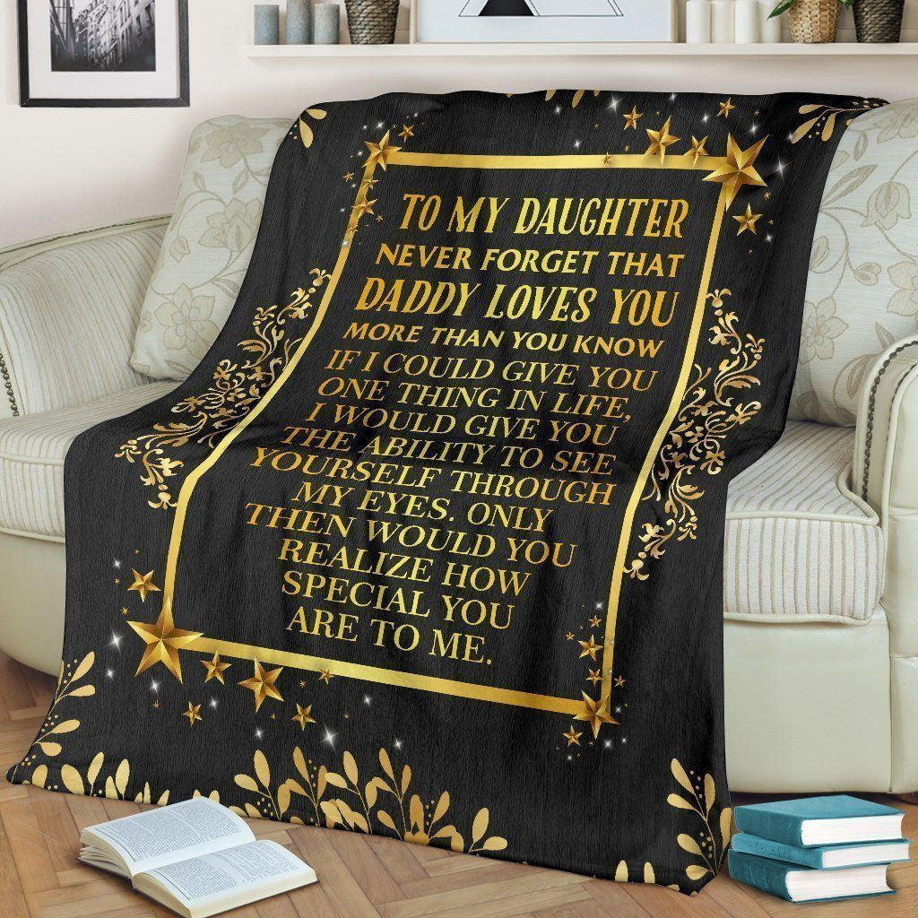 To My Daughter Never Forget Daddy Loves You Printed Fleece Blanket