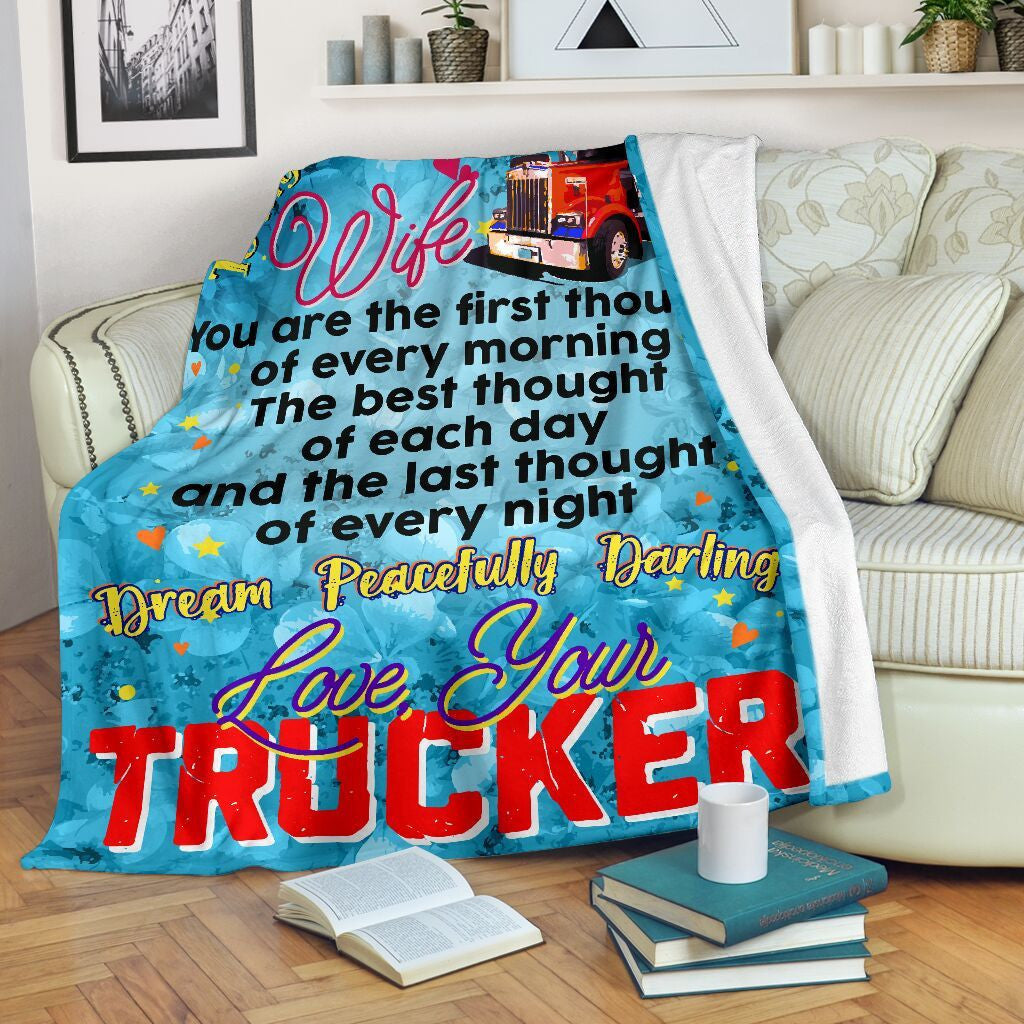 The First Thought Of Every Morning Fleece Blanket Gift For Trucker's Wife Fleece Blanket