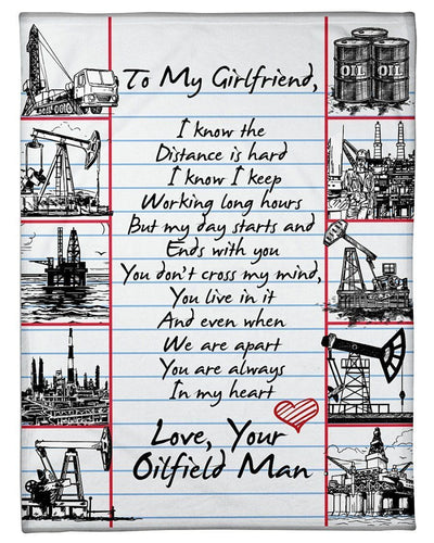 To Oilfield Man's Girlfriend You Live In ItFleece Blanket Shepra Blanket