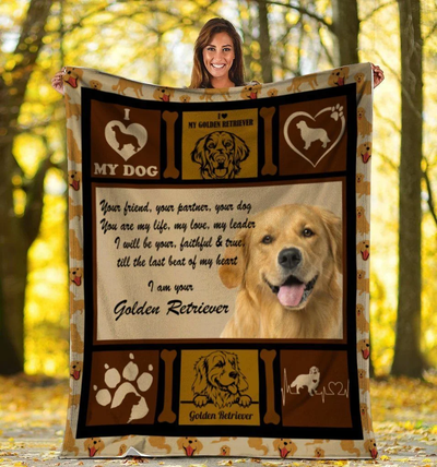 Your Friend Your Partner Your Dog You Are My Life Golden Retriever Dog Fleece Blanket