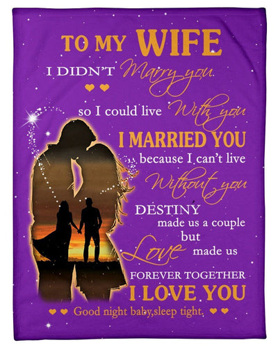 To My Wife- I Can't Live Without You I Love You Fleece Blanket