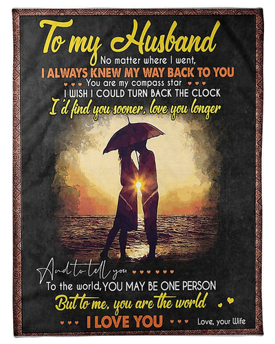 To My Husband I'd Find You Sooner Love You Longer Fleece Blanket