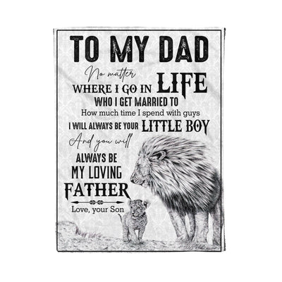 Where I Go In Life Fleece Blanket Gift For Dad