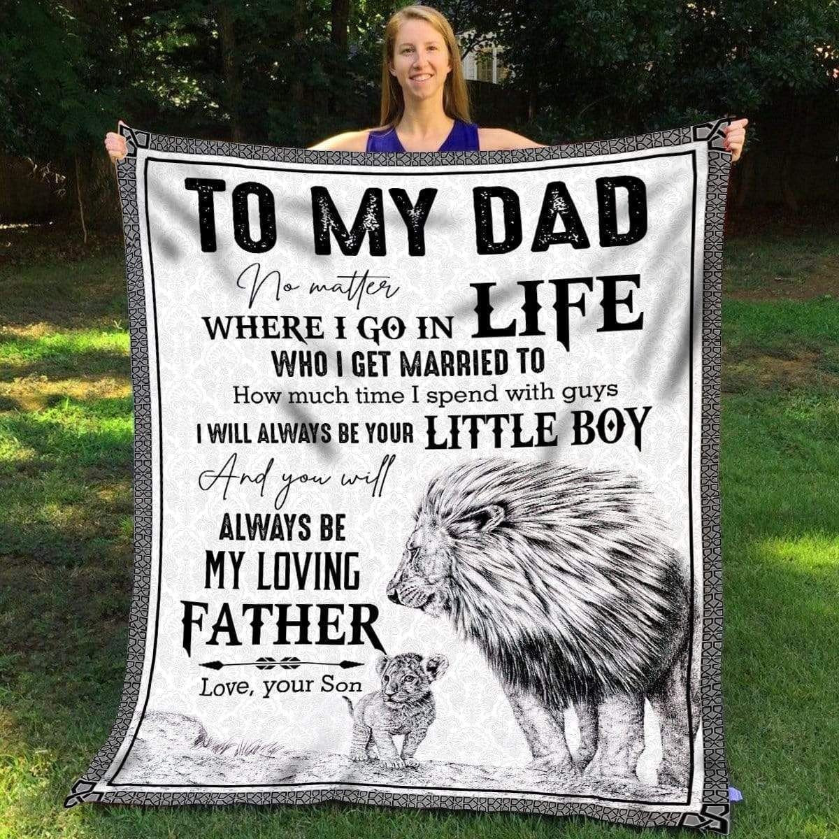 Where I Go In Life Fleece Blanket Gift For Dad