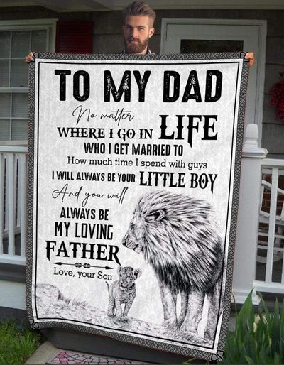 Where I Go In Life Fleece Blanket Gift For Dad
