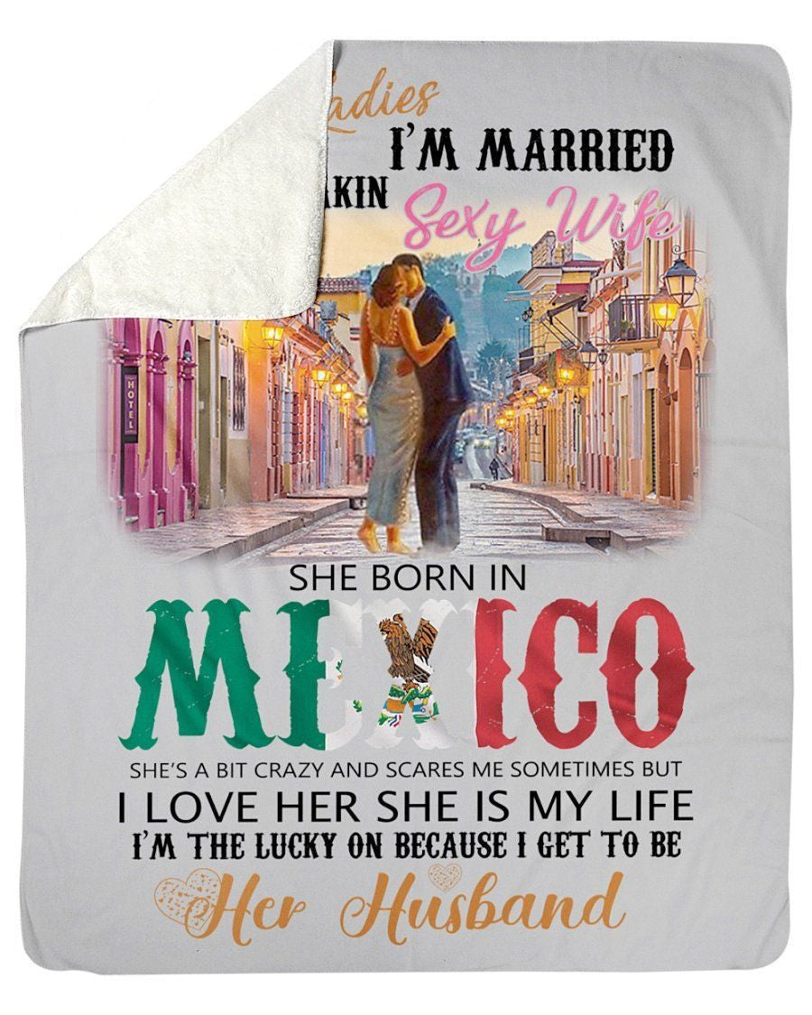 Sorry Ladies I'm Married To Freakin Sexy Wife Fleece Blanket Sherpa Blanket