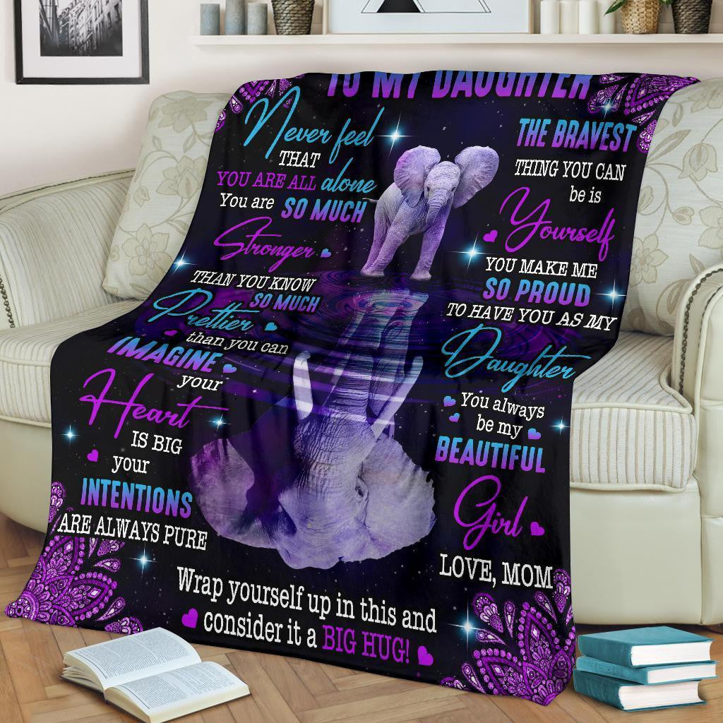 To My Daughter - Never Feel That You Are All Alone Elephant Blanket