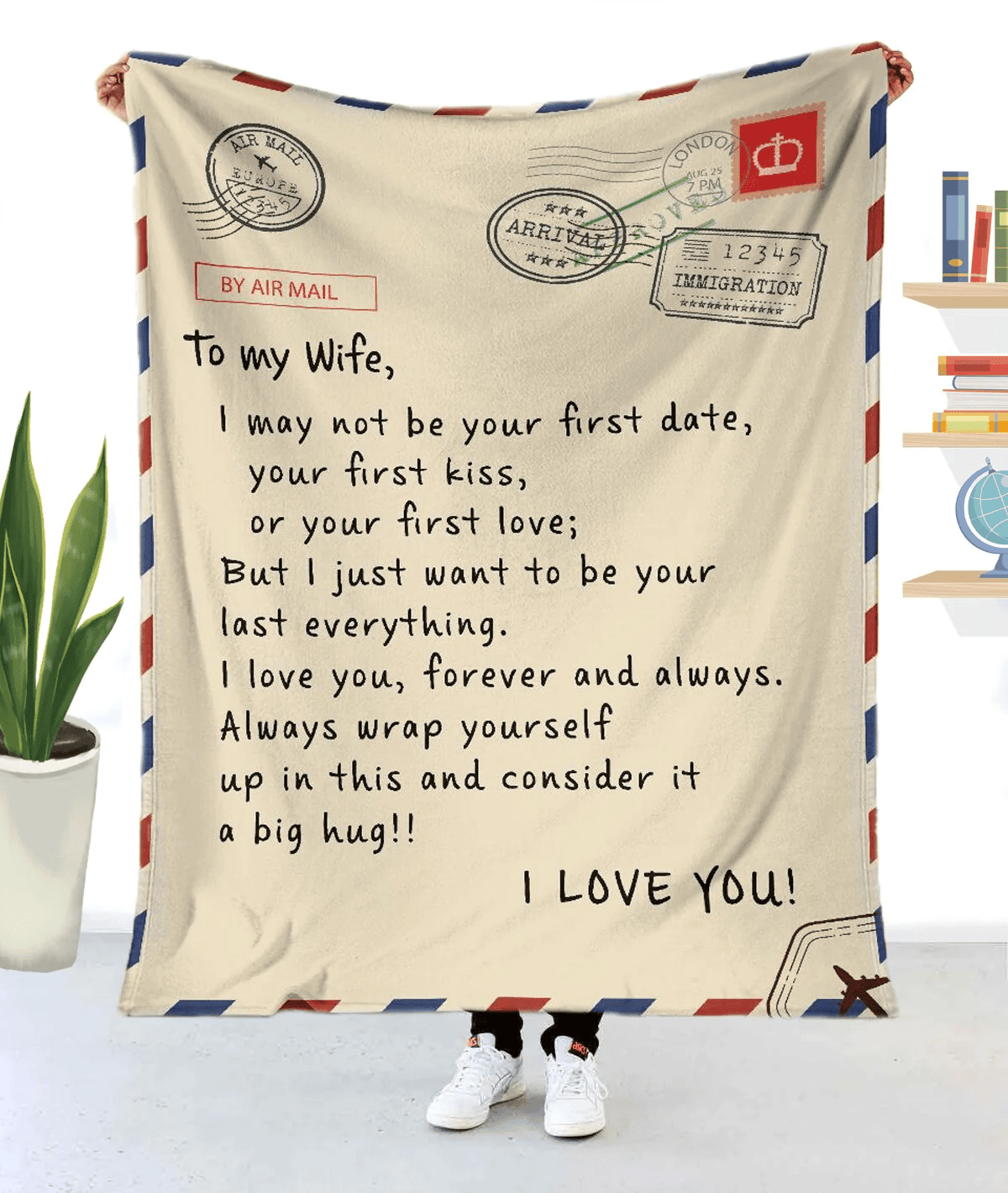 To My Wife I May Not Be Your First Date Your First Kiss Or Your First Love I Love You Fleece Blanket