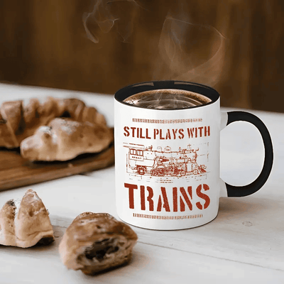 Still Play With Train Ceramic Mug For Train Lovers