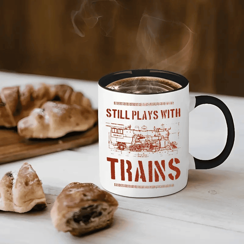 Still Play With Train Ceramic Mug For Train Lovers
