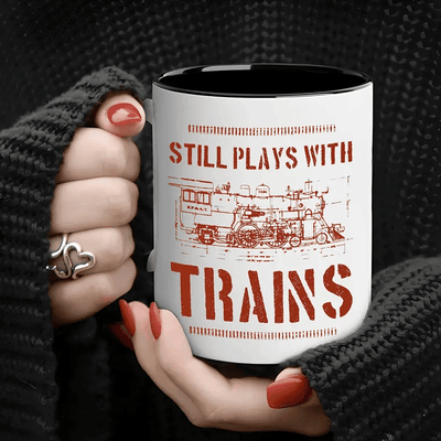 Still Play With Train Ceramic Mug For Train Lovers