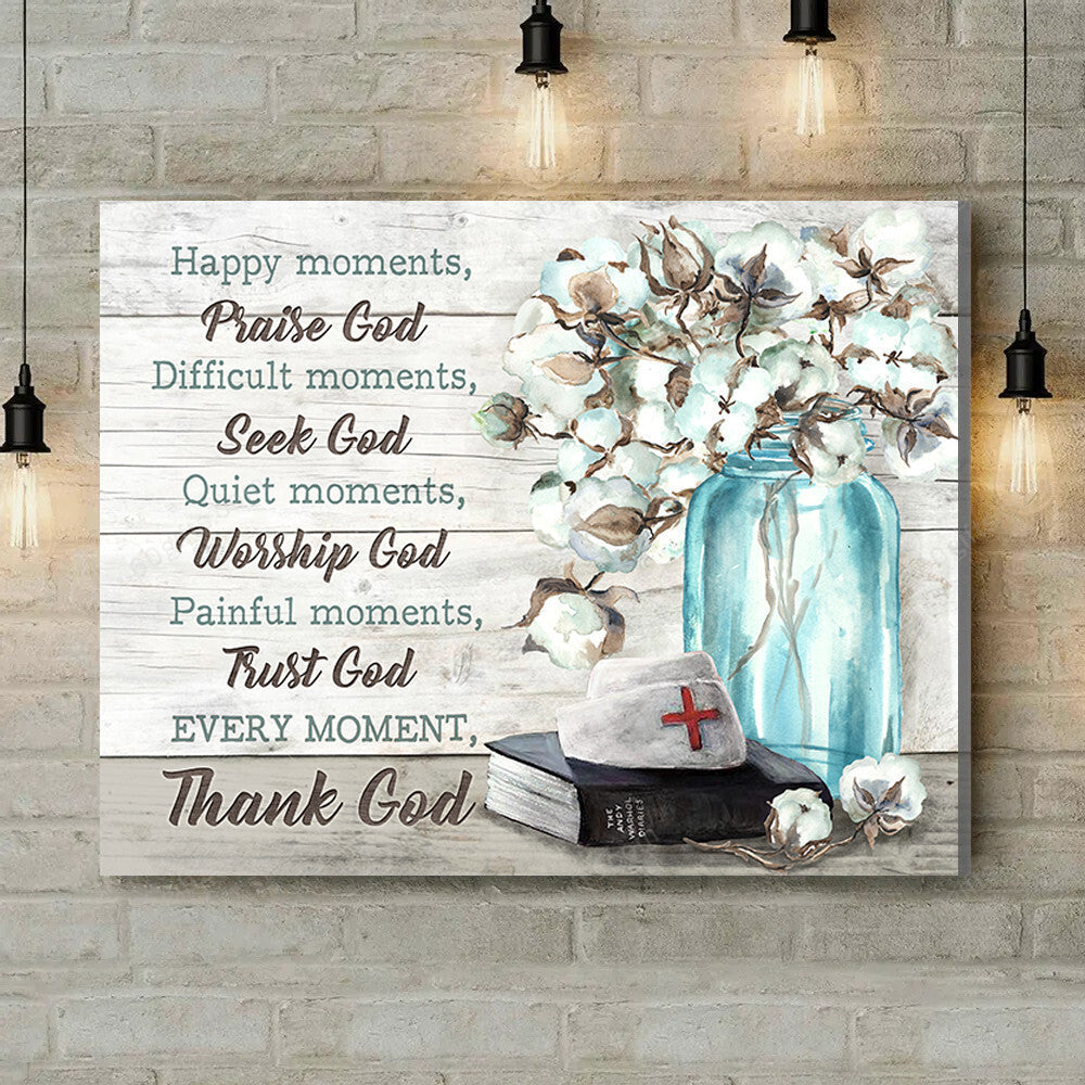 Office Sign, Office Desk Decor, Office Space Sign, Coworker Gift Nurse Every moment, thank God Canvas Print Office Decor