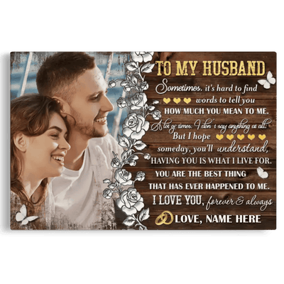 Personalized Photo Canvas Prints, Gifts For Couples, Anniversary Gift For Husband, To My Husband Sometimes, It's Hard To Find Words... Canvas