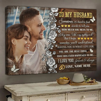 Personalized Photo Canvas Prints, Gifts For Couples, Anniversary Gift For Husband, To My Husband Sometimes, It's Hard To Find Words... Canvas