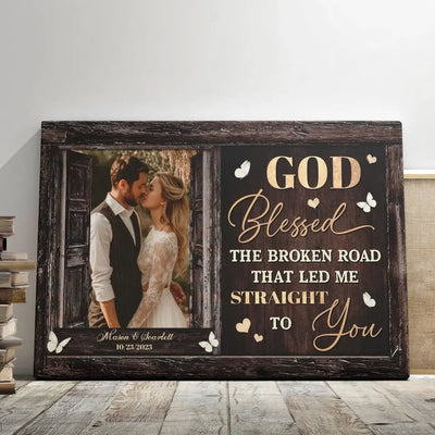 Personalized Canvas Prints, Custom Photo, Beautiful Couple, Happy Wedding, Red Rose, God Blessed The Broken Road Canvas