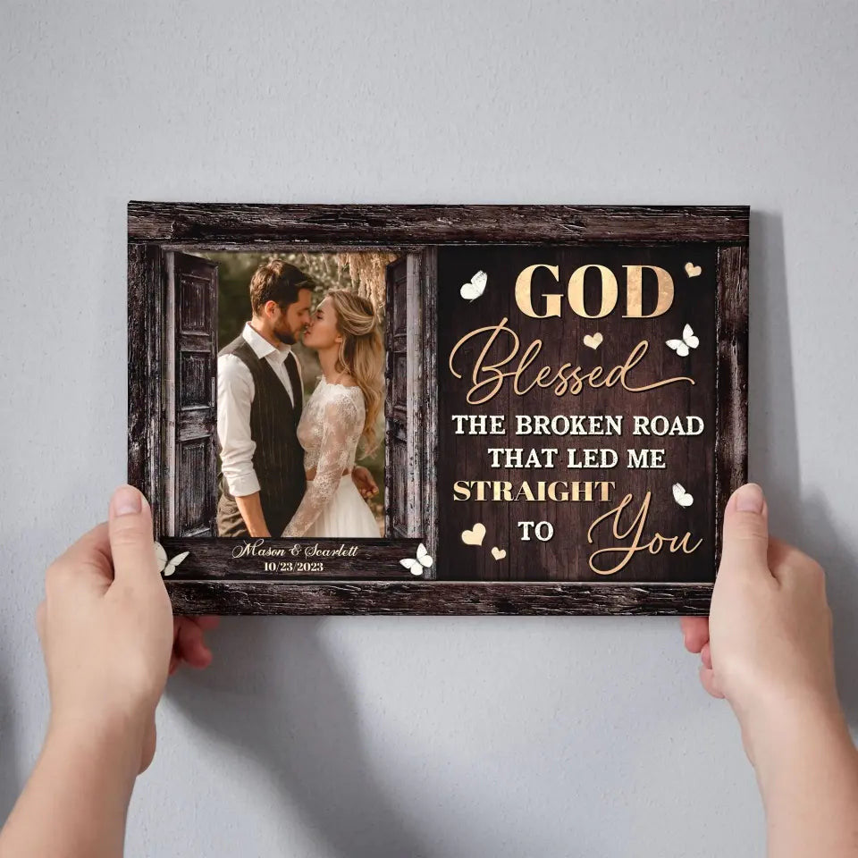 Personalized Canvas Prints, Custom Photo, Beautiful Couple, Happy Wedding, Red Rose, God Blessed The Broken Road Canvas