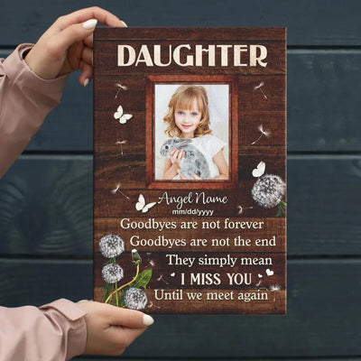 Personalized Canvas Prints, Custom Photo, Memorial Gifts, Sympathy Gifts, Daughter Goodbye Are Not Forever Until We Meet Again Canvas